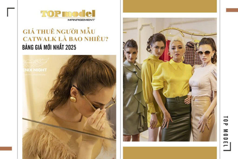 Giá Thuê Người Mẫu Catwalk Là Bao Nhiêu? Bảng Giá Mới Nhất 2026